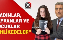 “Kadınlar, hayvanlar ve çocuklar tehlikedeler”