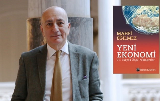 Mahfi Eğilmez’den ‘Yeni Ekonomi’